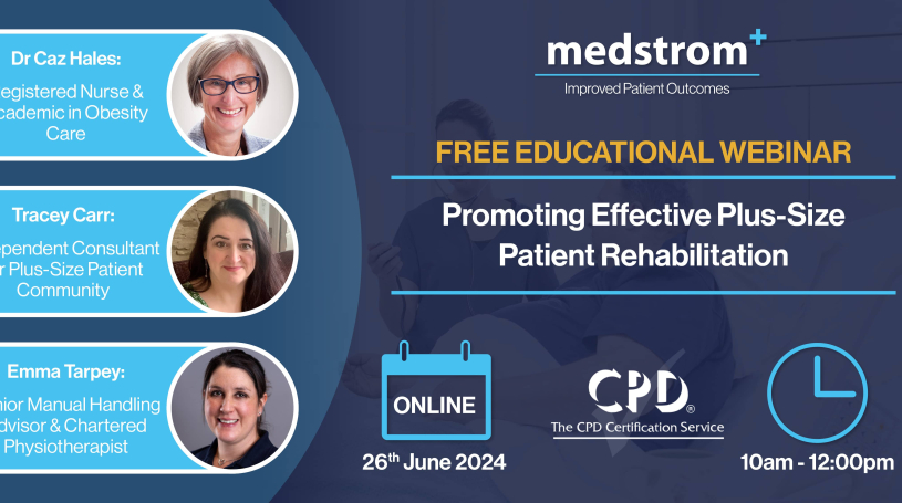 Medstrom Webinar: Promoting Effective Plus-Size Patient Rehabilitation